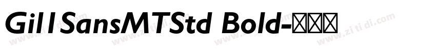 Gil1SansMTStd Bold字体转换 Gil1SansMTStd Bold字体转换